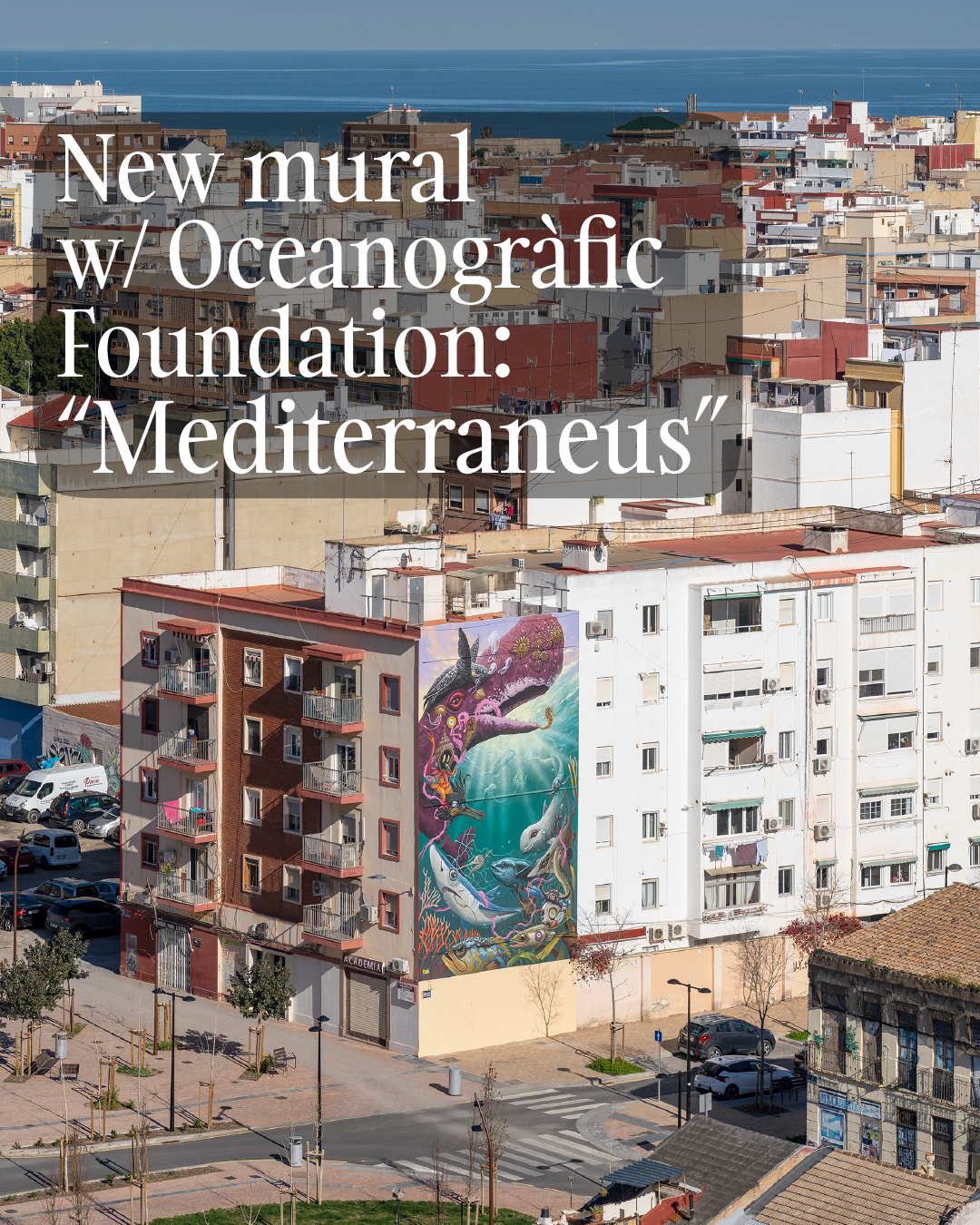 PRESS_New mural w/ Oceanogràfic Foundation: “Mediterraneus”